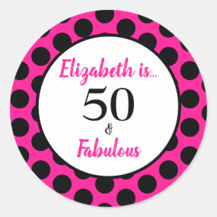 50 and Fabulous Bold Pink with Black Polka Dots Classic Round Sticker