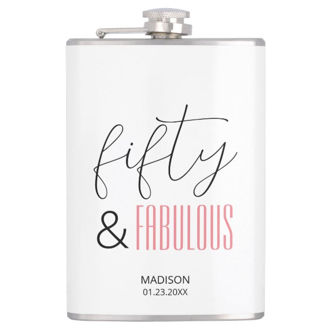 50 and Fabulous Custom 50th Birthday Modern Script Hip Flask (Front)
