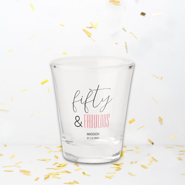50 and Fabulous Custom 50th Birthday Modern Script Shot Glass (50 and Fabulous Custom 50th Birthday Modern Script Shot Glass)