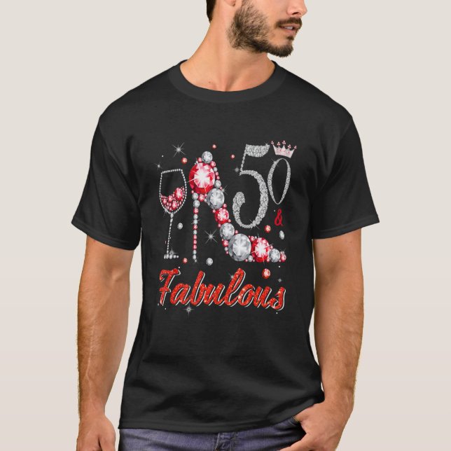 50 And Fabulous Diamond High Heels Happy 50th Birt T-Shirt (Front)
