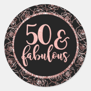 50 And Fabulous Elegant 50th Birthday Rose Gold Classic Round Sticker