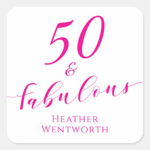 50 and Fabulous Fiftieth Birthday Hot Pink Script Square Sticker