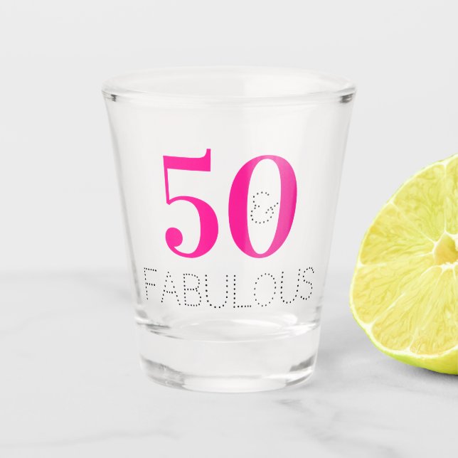 50 and fabulous | Hot Pink Birthday Party Favour Shot Glass (Front)