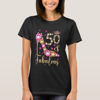 50 And Fabulous It's My 50th Birthday Women Crown  T-Shirt