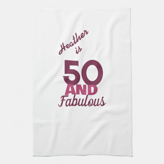 50 and Fabulous  Kitchen Towel (Vertical)