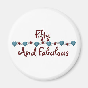 50 and Fabulous Magnet