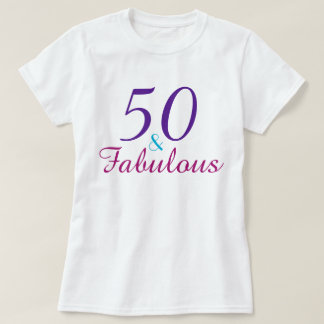 50 and Fabulous Purple Pink Blue Custom T-Shirt