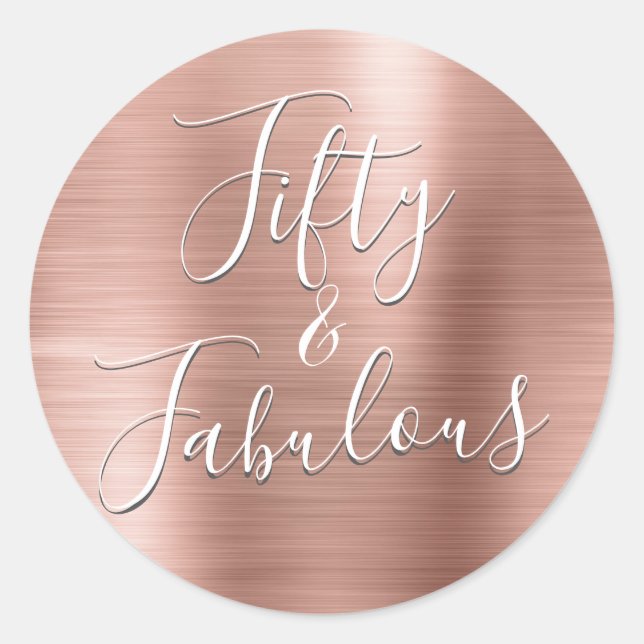 50 and Fabulous Rose Gold | Blush Pink Modern Classic Round Sticker (Front)