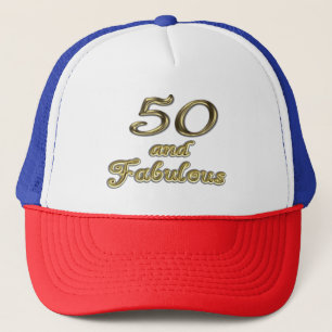 50 and Fabulous Trucker Hat