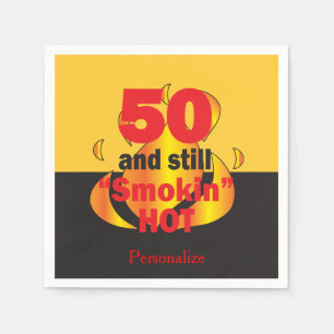 50 and Still Smokin Hot   50th Birthday Napkin