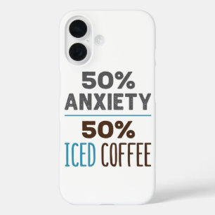 50% Anxiety 50% Iced Coffee iPhone 16 Case