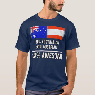 50 Australian 50 Austrian 100 Awesome Gift for Aus T-Shirt