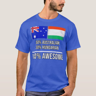 50 Australian 50 Hungarian 100 Awesome Gift for Hu T-Shirt