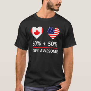 50 Canadian 50 American 100 Awesome Flag T-Shirt