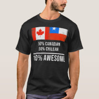 50 Canadian 50 Chilean 100 Awesome Gift for Chilea