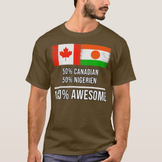 50 Canadian 50 Nigerien 100 Awesome Gift for Niger T-Shirt