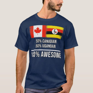 50 Canadian 50 Ugandan 100 Awesome Gift for Uganda T-Shirt
