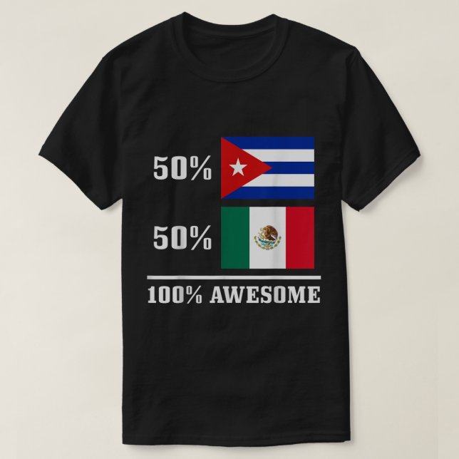 50 Cuba 50 Mexico Cuban Mexican Flag Pride Heritag T-Shirt (Design Front)