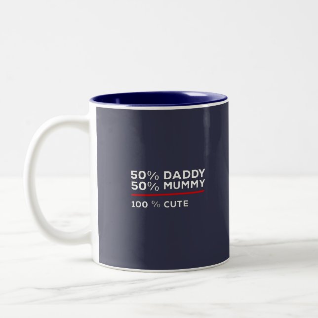 50% Daddy 50% Mummy 100% Cute Two-Tone Coffee Mug (Left)