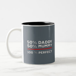 50% Daddy 50% Mummy 100% Perfect Two-Tone Coffee Mug