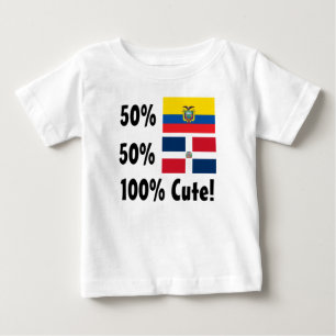 50% Ecuadorian 50% Dominican 100% Cute Baby T-Shirt