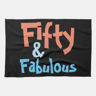 50 & Fabulous Birthday Kitchen Towel