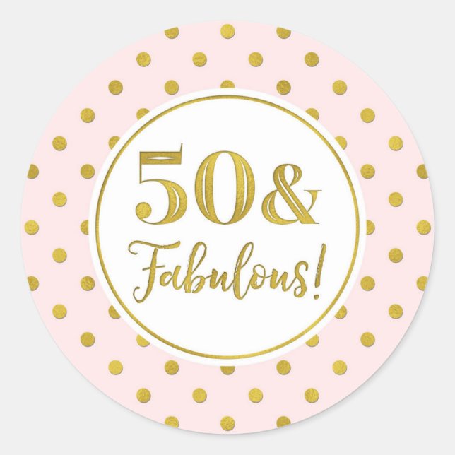 50 & Fabulous Birthday Pink White Gold Dots Class  Classic Round Sticker (Front)