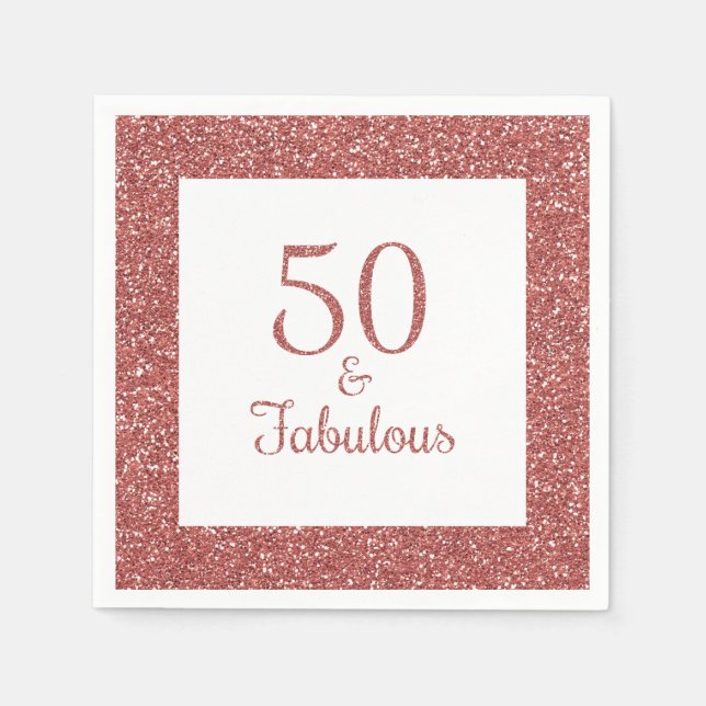 50 & Fabulous Birthday Sparkly Rose Gold Glitter Napkin (Front)