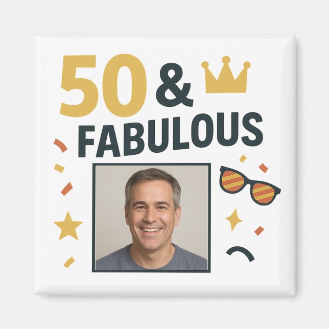 50 & Fabulous Custom Photo Birthday Magnet (Front)