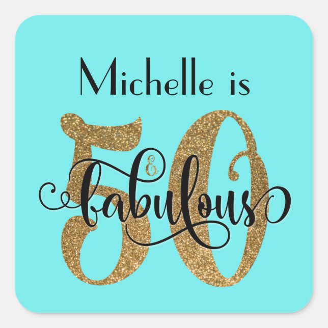 50 & Fabulous Gold Glitter Birthday Aqua Square Sticker (Front)
