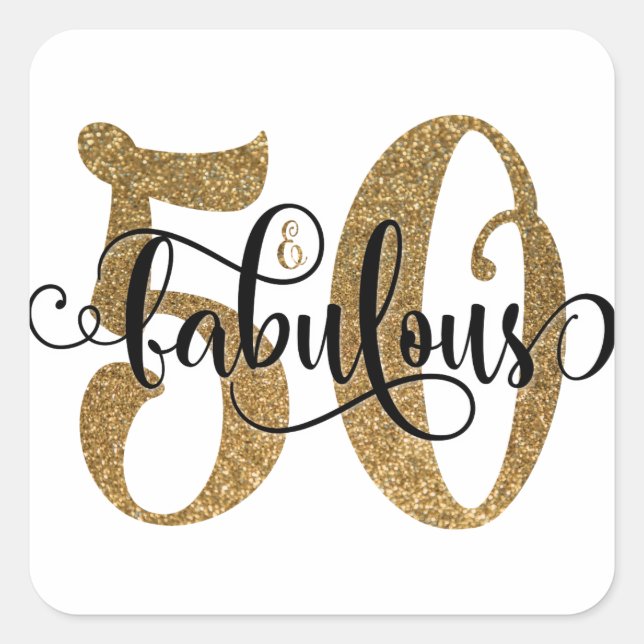 50 & Fabulous Gold Glitter Typography Birthday 2 Square Sticker (Front)