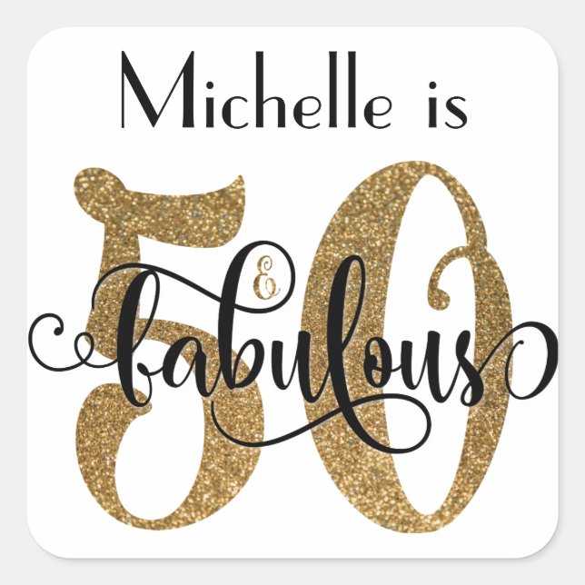 50 & Fabulous Gold Glitter Typography Birthday Square Sticker (Front)