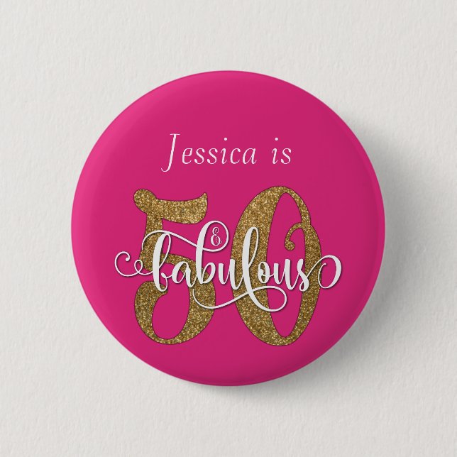 50 & Fabulous Gold Glitter Typography Hot Pink 2 Inch Round Button (Front)