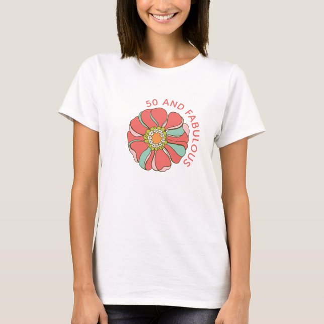 50 & Fabulous Retro Pink Floral T-Shirt (Front)