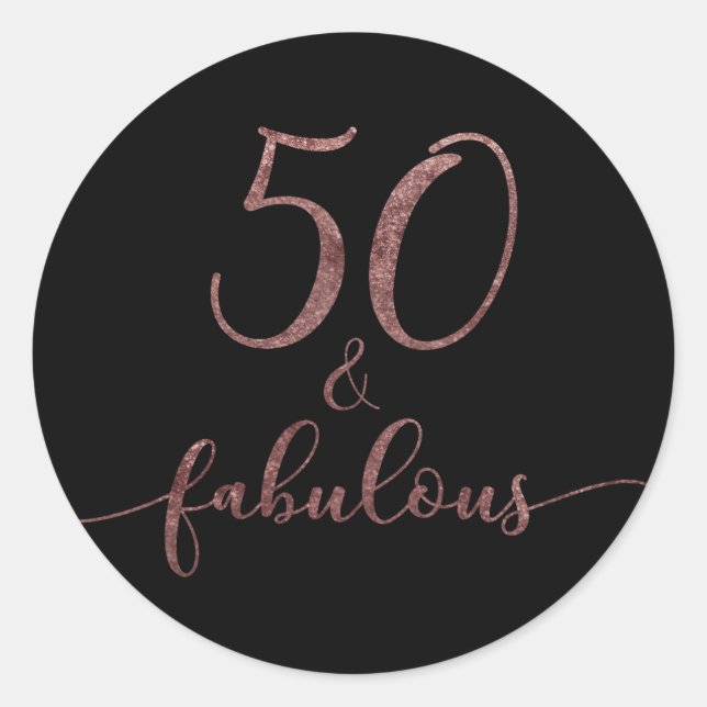 "50 & Fabulous" Rose Gold Glitter Birthday Cheer 2 Classic Round Sticker (Front)