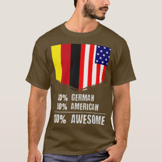 50 German 50 American 100 Awesome Immigrant T-Shirt