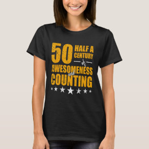 50 Half A Century Of Awesomeness 50th Birthday Fun T-Shirt