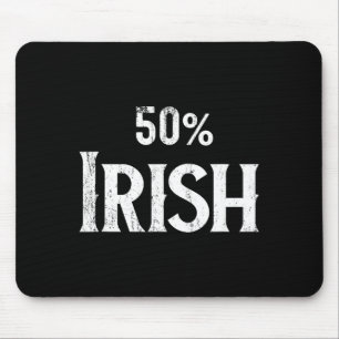 50% Half Irish Shirt, St Patricks Day  Mouse Pad