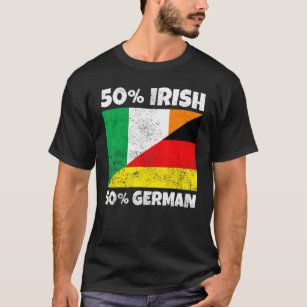 50 Irish 50 German Irish T-Shirt
