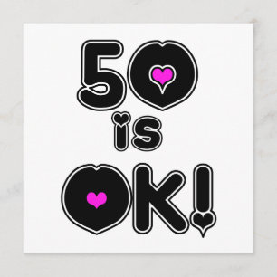 50 is OK Birthday Card