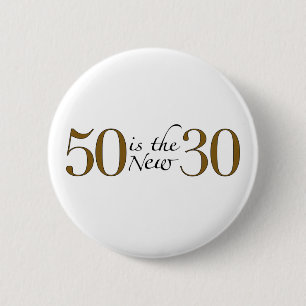 50 Is The New 30 2 Inch Round Button