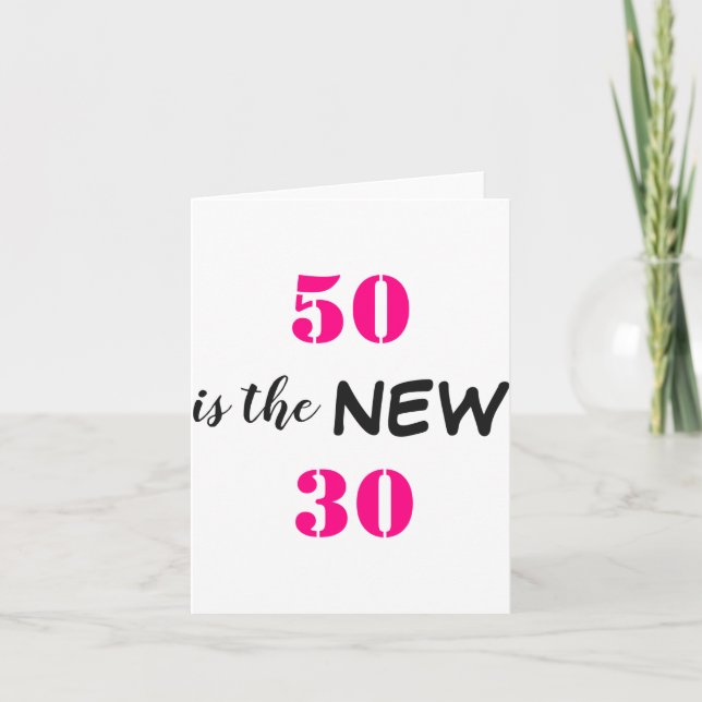50 Is The New 30 Birthday  Card (Front)