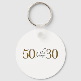 50 Is The New 30 Keychain
