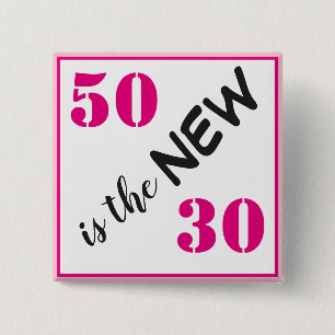 50 is the new 30 Pink Birthday 2 Inch Square Button