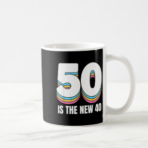50 Is The New 40 Funny Womens Retro Colorful 50th Coffee Mug