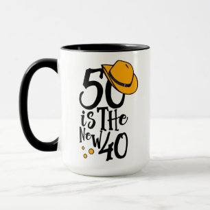 50 Is The New 40 Mug