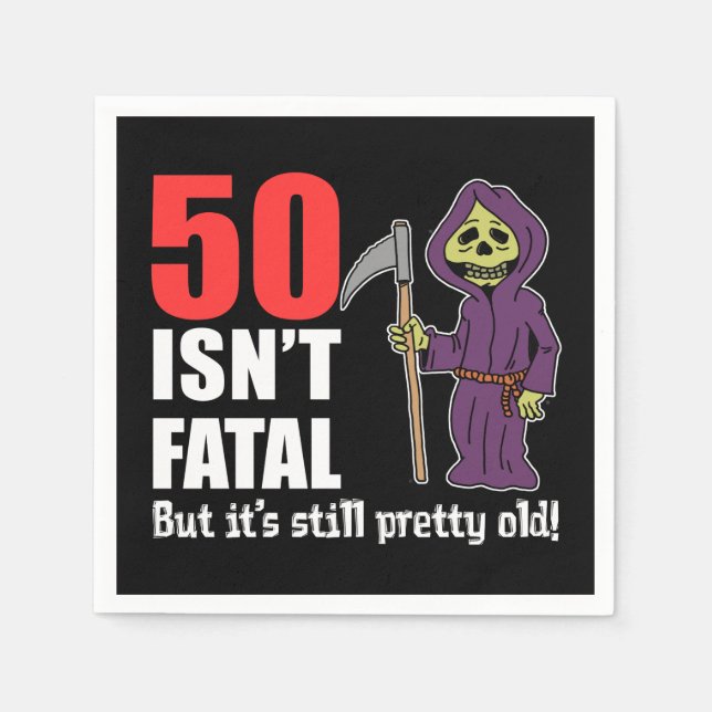 50 Isn't Fatal But It's Still Old Grim Reaper Napkin (Front)