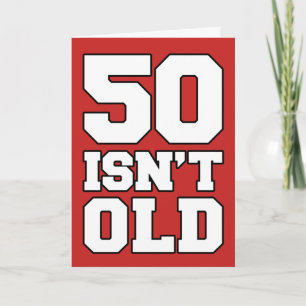 50 Isn't Old But Depressing Greeting Card