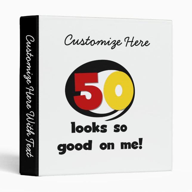 50 Looks So Good On Me T-shirts and Gifts Binder (Front/Spine)