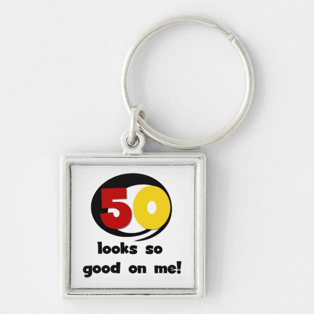 50 Looks So Good On Me T-shirts and Gifts Keychain (Front)